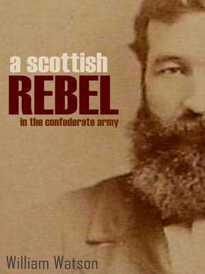 cover image of A Scottish Rebel in the Confederate Army